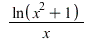 `/`(`*`(ln(`+`(`*`(`^`(x, 2)), 1))), `*`(x)); 